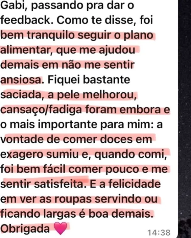 Paciente conta que a ansiedade e a vontade de doce diminuíram